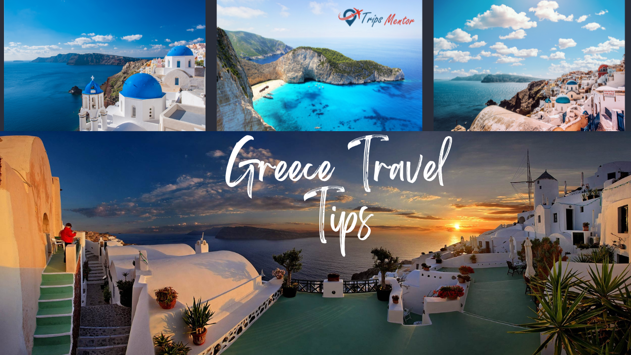 Greece Travel Tips - Complete Guide to an Unforgettable Trip!